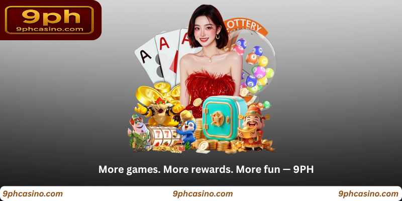 More games. More rewards. More fun — 9PH