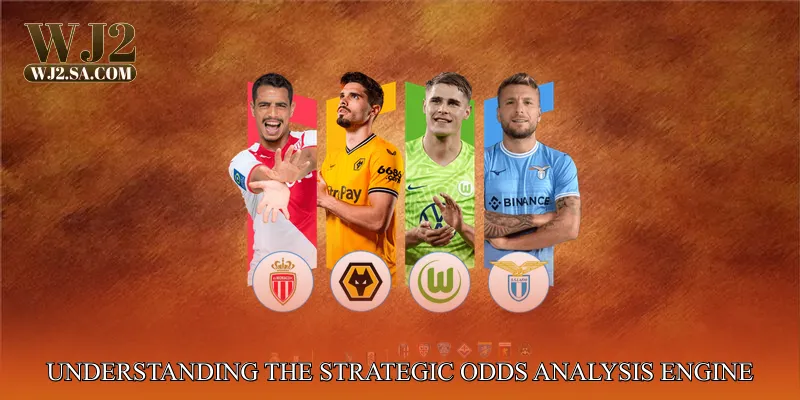 Understanding the Strategic Odds Analysis Engine