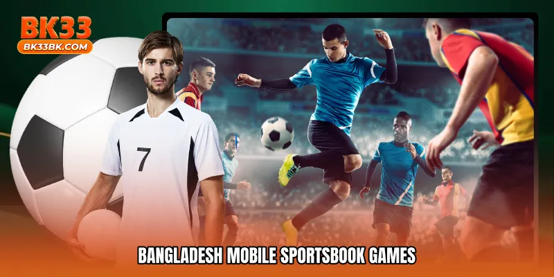 Bangladesh mobile sportsbook games
