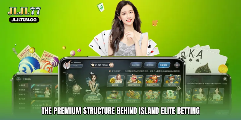 The Premium Structure Behind Island elite betting