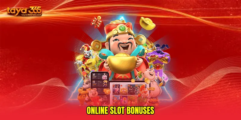 Online slot bonuses