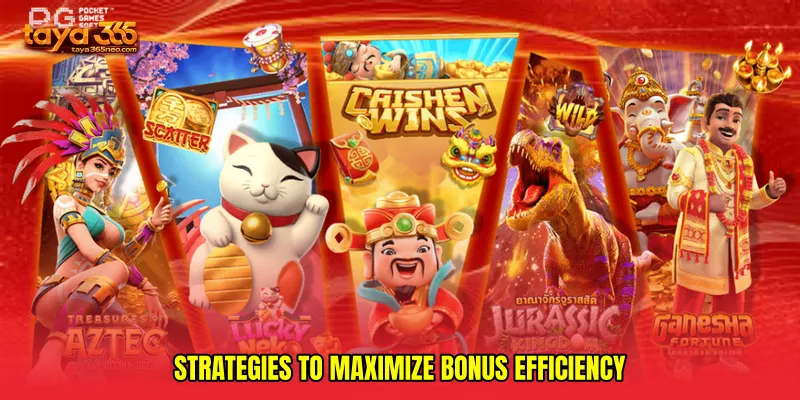 Strategies to Maximize Bonus Efficiency